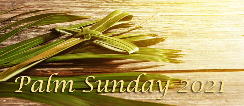 Palm Sunday Service 2021